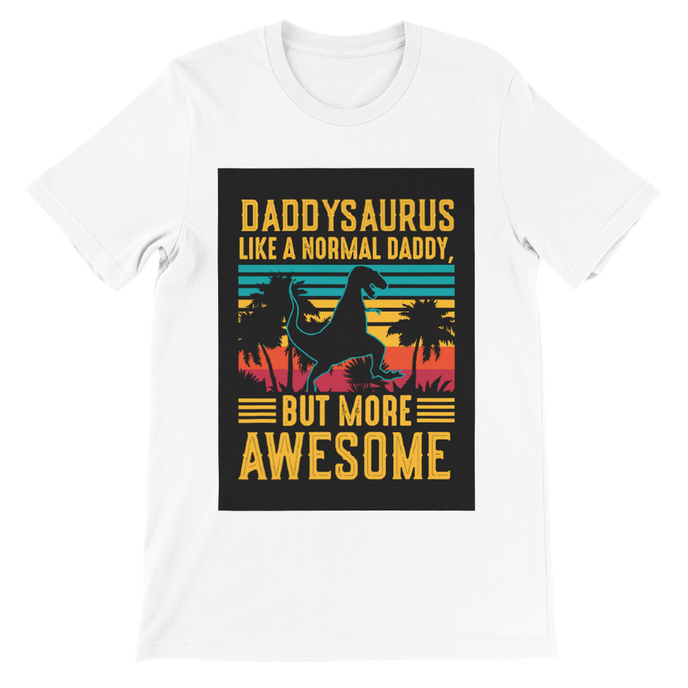 Daddysaurus Premium Crewneck T-shirt Christmas gift